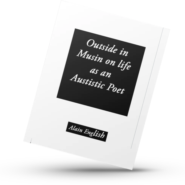 south london books Outside in musin on life as an autistic Poet. poetry book