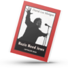 Nazis Need Jews By David Lee Moran