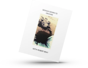SKYHIGH DOWN TO GROUND. Poetry book