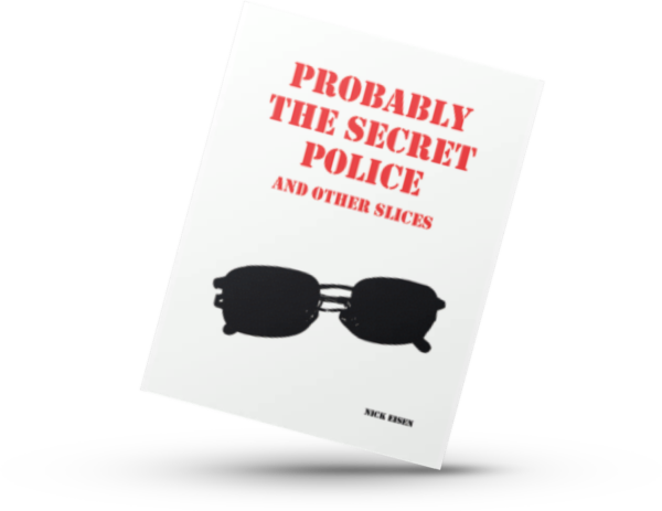 Probably the screte police and other Slices. poetry book