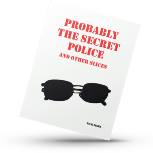 Probably the screte police and other Slices. poetry book