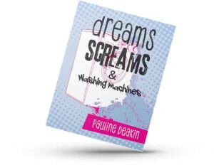 Pauline Deakin, Dreams screams & washing machines poetry book